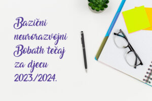 Pročitajte više o članku Osnovni neurorazvojni Bobath tečaj za djecu 2023./24. – PRIJAVE SU ZATVORENE!